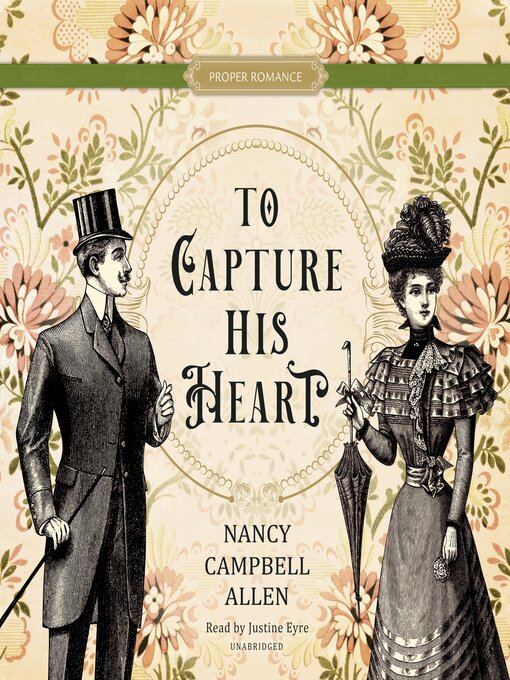 Title details for To Capture His Heart by Nancy Campbell Allen - Available